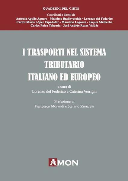 I trasporti nel sistema tributario italiano ed europeo - Caterina Verrigni,Lorenzo Del Federico - copertina