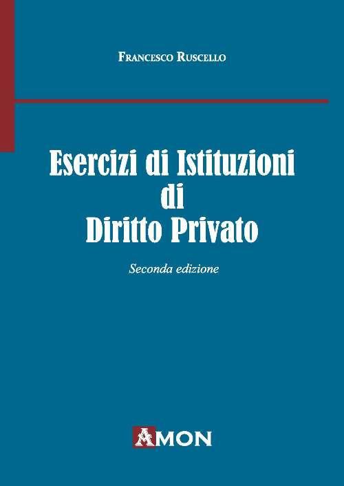 Esercizi di istituzioni di diritto privato - Francesco Ruscello - copertina