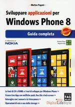 Sviluppare applicazioni per Windows Phone 8. Guida completa