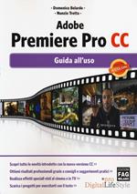 Adobe Premiere Pro CC. Guida all'uso