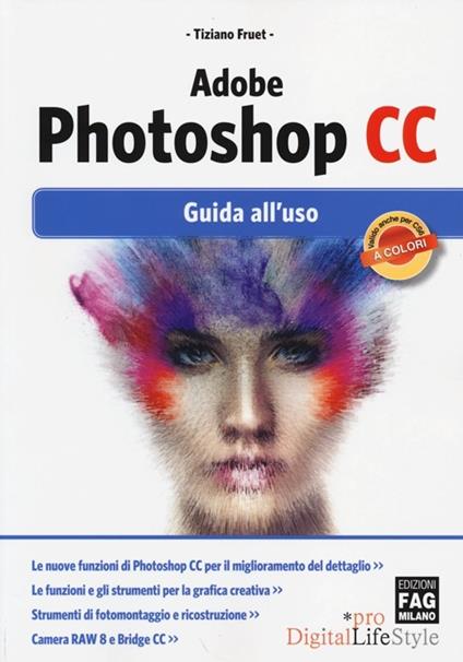 Adobe Photoshop CC. Guida all'uso - Tiziano Fruet - copertina