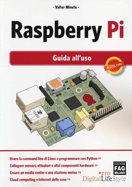 Raspberry Pi. Guida all'uso - Valter Minute - copertina