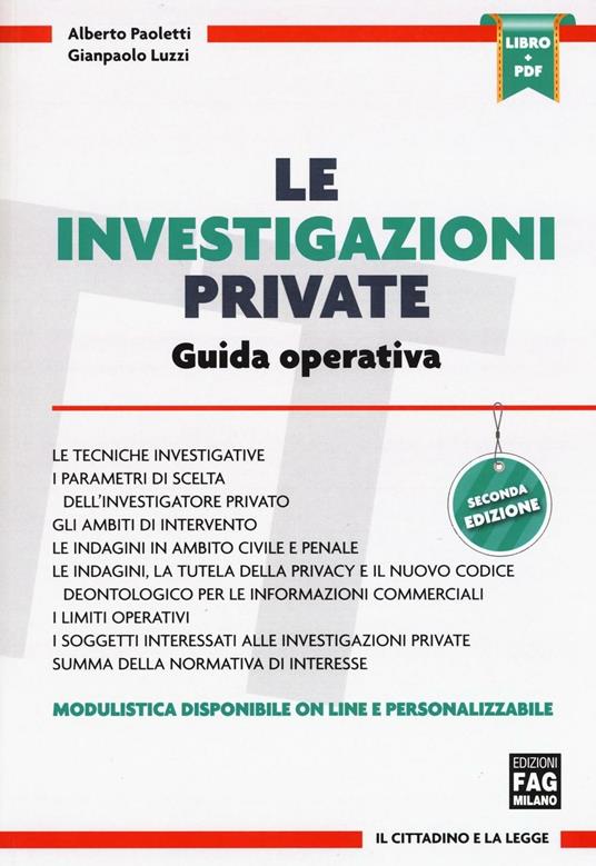 Le investigazioni private: guida operativa. Con Contenuto digitale per download e accesso on line - Alberto Paoletti,Gianpaolo Luzzi - copertina