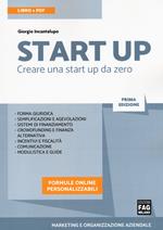 Start up. Creare una start up da zero. Con ebook