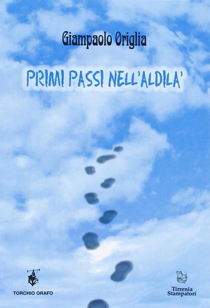 Primi passi nell'aldilà - Giampaolo Origlia - copertina