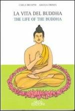 La vita del Buddha-The life of Buddha. Ediz. bilingue