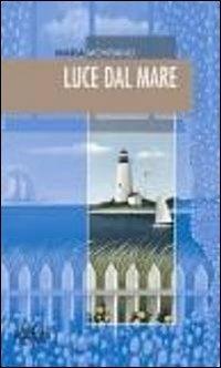 Luce dal mare - Maria Montano - copertina
