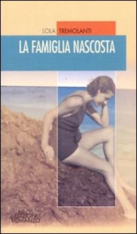 La famiglia nascosta - Lola Tremolanti - copertina