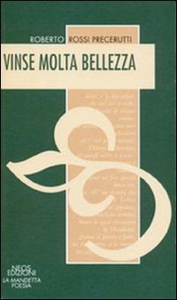 Vinse molta bellezza - Roberto Rossi Precerutti - copertina