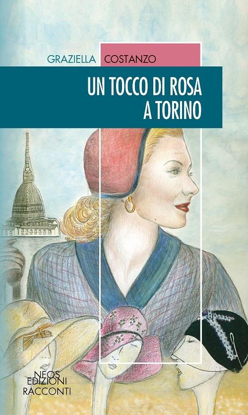 Un tocco di rosa a Torino - Graziella Costanzo - copertina