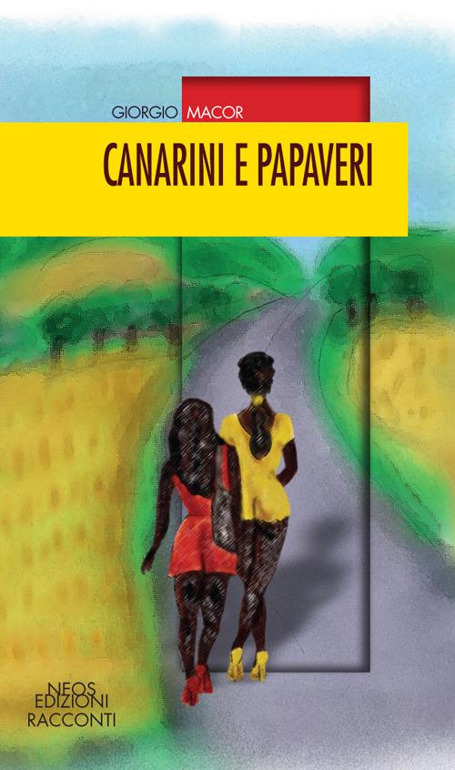 Canarini e papaveri - Giorgio Macor - copertina