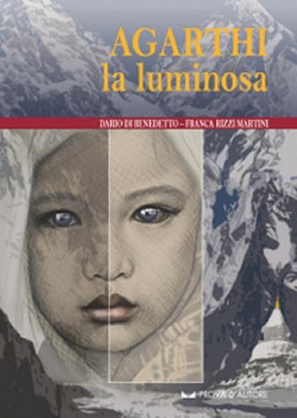 Agarthi la luminosa - Dario Di Benedetto,Franca Rizzi Martini - ebook
