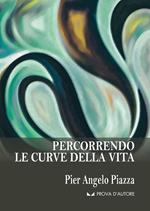 Percorrendo le curve della vita