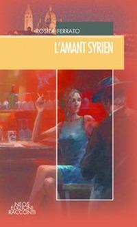 L' amant syrien - Rosita Ferrato - copertina