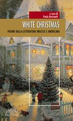 White Christmas. Pagine dalla letteratura inglese e americana