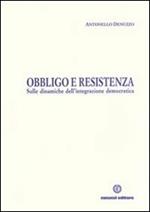 Obbligo e resistenza. Sulle dinamiche dell'integrazione democratica
