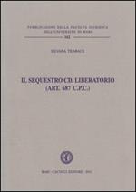 Il sequestro cd. liberatorio (art. 687 c.p.)