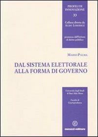 Dal sistema elettorale alla forma di governo - Mario Palma - copertina