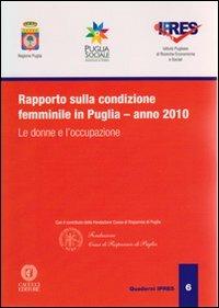 Rapporto sulla condizione femminile in Puglia. Le donne e l'occupazione (2010) - copertina