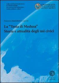 La «testa di medusa». Storia e attualità degli usi civici - copertina