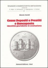 Cassa depositi e prestiti e bancoposta. Identità giuridiche in evoluzione - Mavie Cardi - copertina