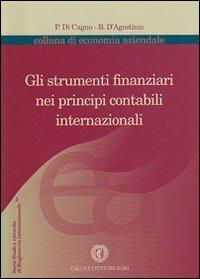 Gli strumenti finanziari nei principi contabili internazionali - Pierluca Di Cagno,Bianca D'Agostinis - copertina