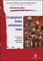 Il ricongiungimento familiare nell'ordinamento europeo