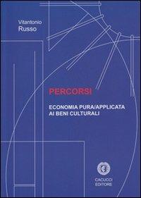 Percorsi. Economia pura/applicata ai beni culturali - Vitantonio Russo - copertina
