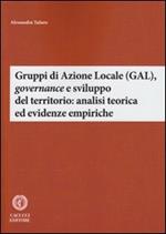 Gruppi di Azione Locale (GAL), governance e sviluppo del territorio: analisi teorica ed evidenze empiriche