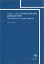 Le assicurazioni marittime maiorchine a metà cinquecento. Come fattore di socializzazione del rischio
