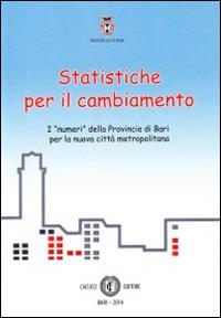 Statistiche per il cambiamento. I «numeri» della provincia di Bari per la nuova città metropolitana - copertina