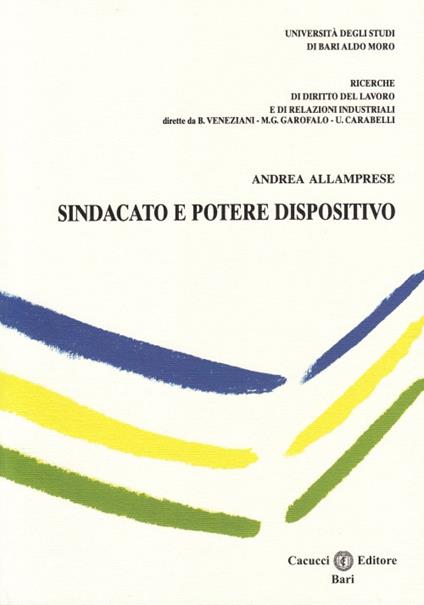 Sindacato e potere dispositivo - Andrea Allamprese - copertina