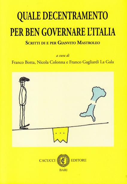 Quale decentramento per ben governare l'Italia. Scritti di e per Gianvito Mastroleo - copertina