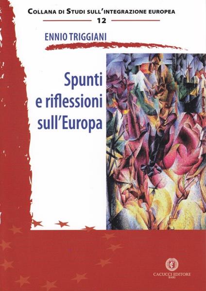 Spunti e riflessioni sull'Europa - Ennio Triggiani - copertina