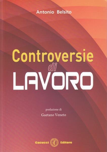 Controversie di lavoro - Antonio Belsito - copertina