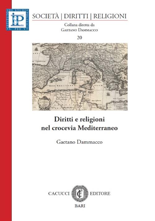 Diritti e religioni nel crocevia Mediterraneo - Gaetano Dammacco - copertina