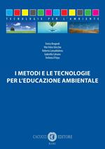 I metodi e le tecnologie per l'educazione ambientale