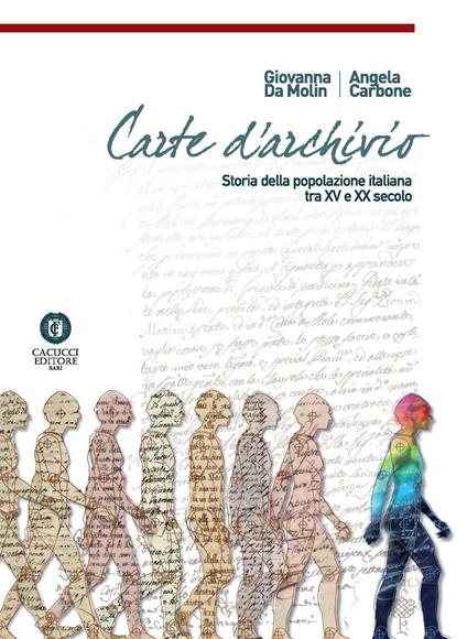 Carte d'archivio. Storia della popolazione italiana tra il XV e XX secolo - Giovanna Da Molin,Angela Carbone - copertina