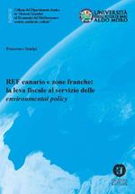 REF canario e zone franche: la leva fiscale al servizio delle «environmental policy»
