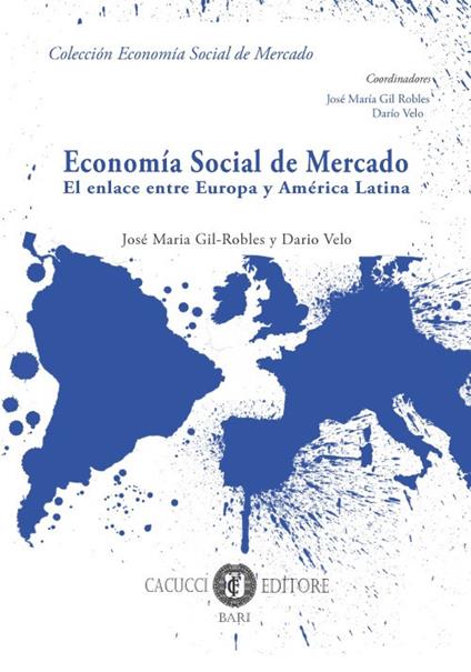 Economía social de mercado. El enlace entre Europa y América Latina - José Maria Gil-Robles,Dario Velo - copertina