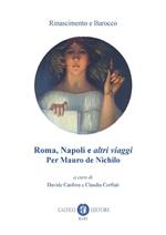 Roma, Napoli e altri viaggi. Per Mauro de Nichilo