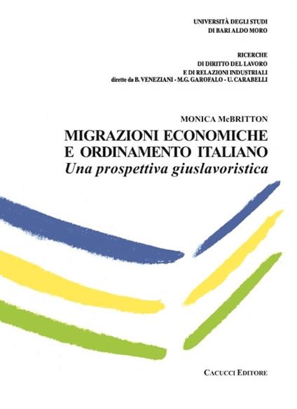 Migrazioni economiche e ordinamento italiano. Una prospettiva giuslavoristica - Monica McBritton - copertina