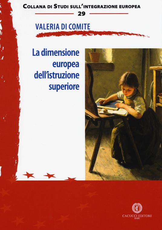 La dimensione europea dell'istruzione superiore - Valeria Di Comite - copertina