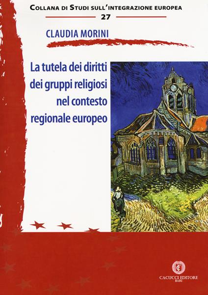 La tutela dei diritti dei gruppi religiosi nel contesto regionale europeo - Claudia Morini - copertina