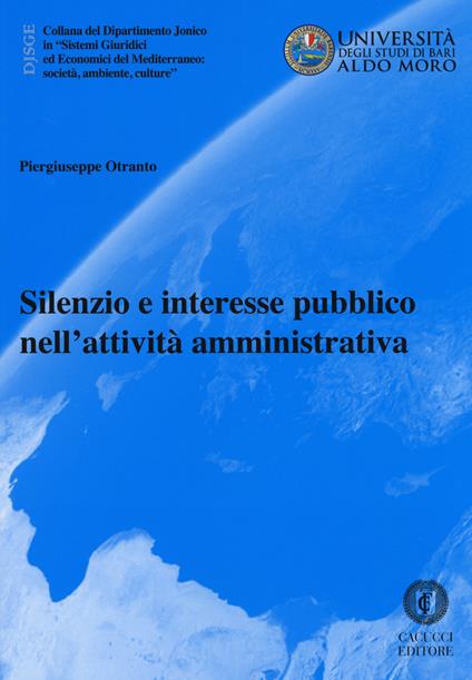 Silenzio e interesse pubblico nell'attività amministrativa - Piergiuseppe Otranto - copertina