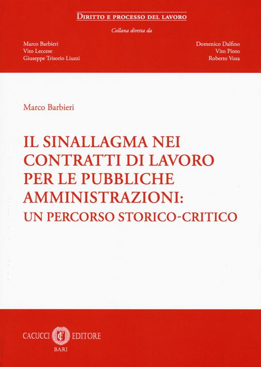 Il sinallagma nei contratti di lavoro per le pubbliche amministrazioni: un percorso storico-critico - Marco Barbieri - copertina