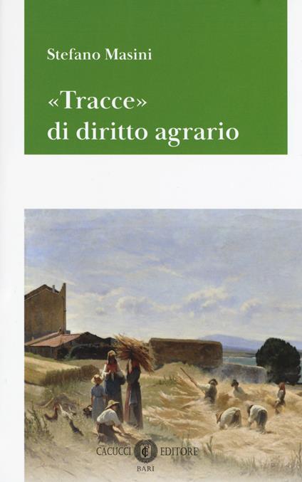 «Tracce» di diritto agrario - Stefano Masini - copertina