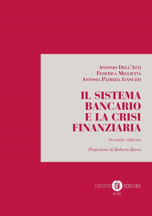 Il sistema bancario e la crisi finanziaria - Antonio Dell'Atti,Federica Miglietta - copertina