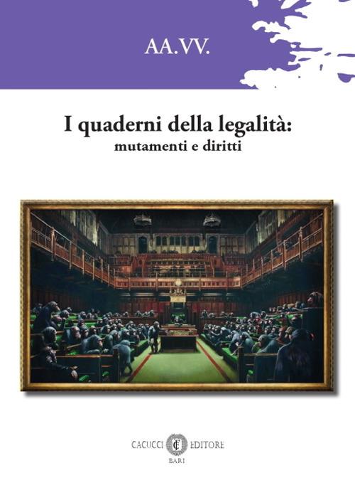 I quaderni della legalità: mutamenti e diritti. Nuova ediz. - copertina