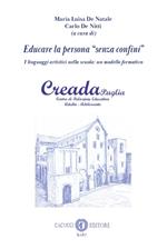 Educare la persona «senza confini». I linguaggi artistici nella scuola: un modello formativo. Nuova ediz.